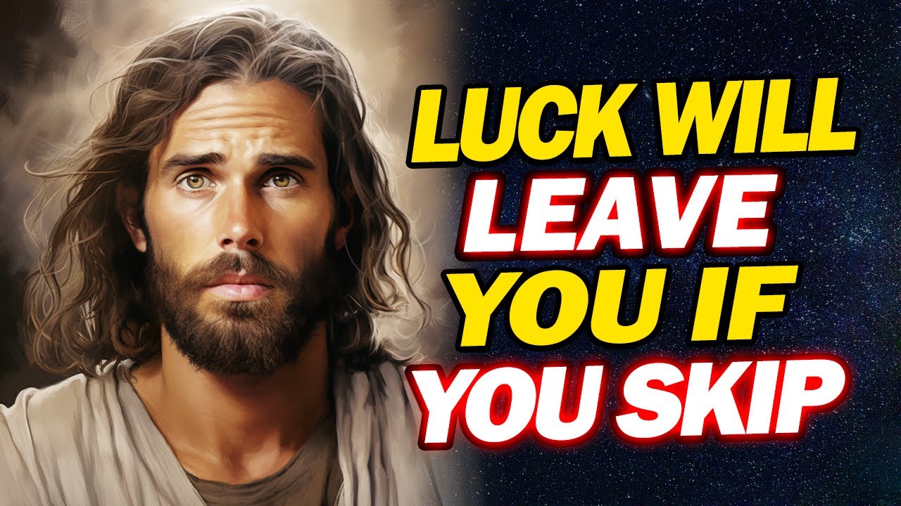 Luck Will Leave You, If You Skip Jesus Today | Jesus Affirmations | God's message today | God Helps