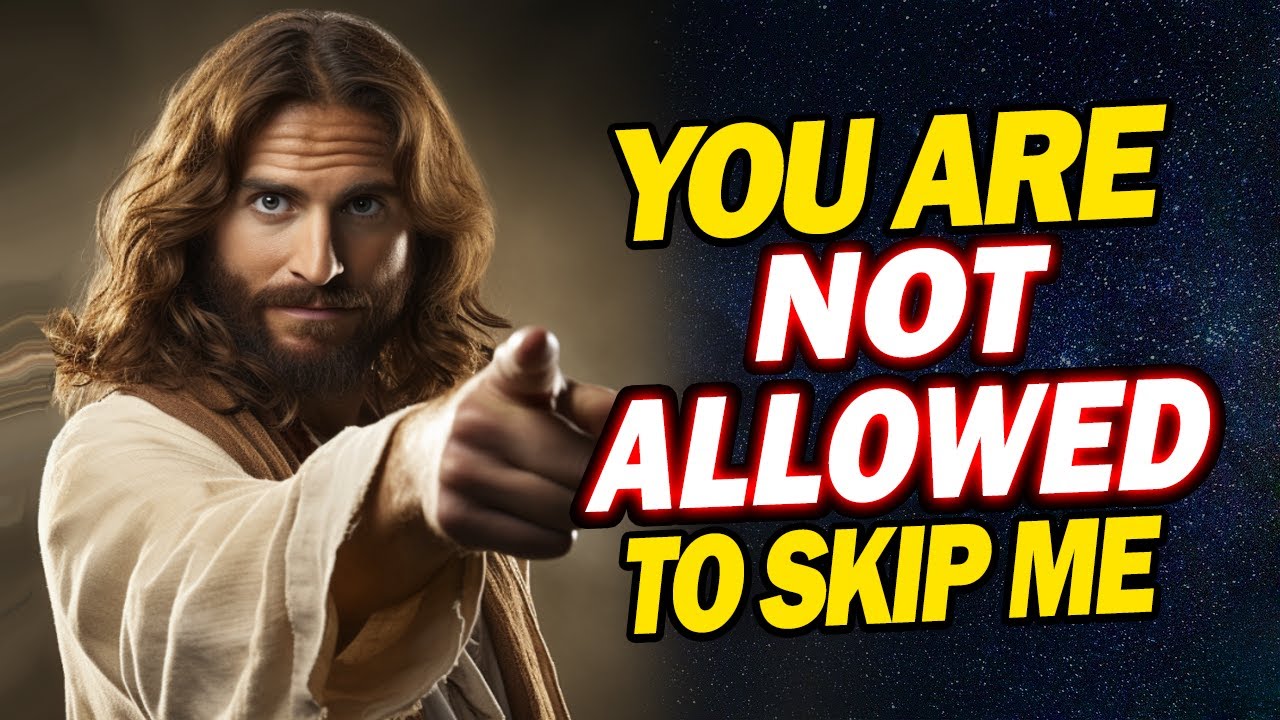 You Are Not Allowed To Skip Jesus | God’s message today | Jesus Affirmations