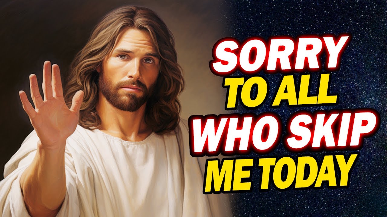 God Says: Sorry To All Who Skip Me Today | God’s Message today | Jesus Affirmations | God Helps