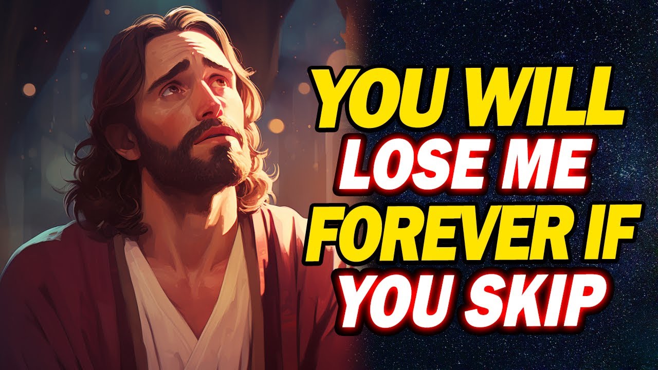 God Says: Don't Skip If You Love Me, My Child | God's message For You today | Jesus Affirmations