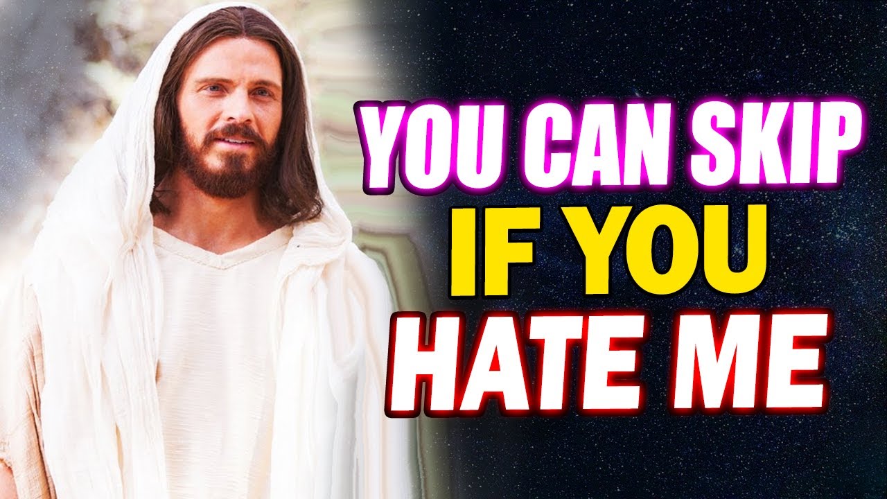 God's Message: Skip If You Hate Jesus | God Message For You Today | Jesus Affirmations | Lord Helps