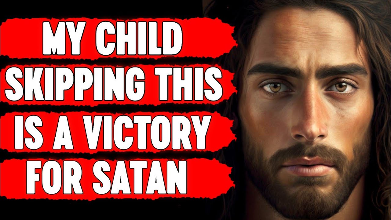 🛑 God Says; Skipping This is A Victory For Satan‼️| God Message For You Today | God