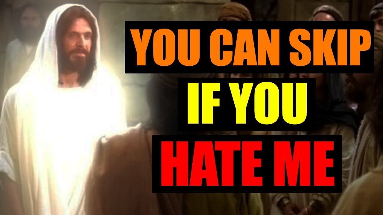Jesus Says: You Can Skip If You Hate Me | Urgent Message | God's Message For You | God Helps