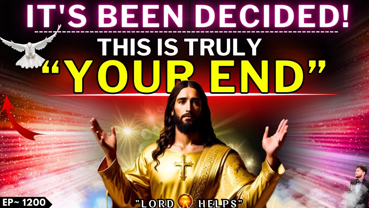 ðŸ”¥GOD SAID- "IT'S BEEN DECIDED! YOUR LIFE IS E.. | God's Message Today #Prophecy | Lord Helps Ep~1200