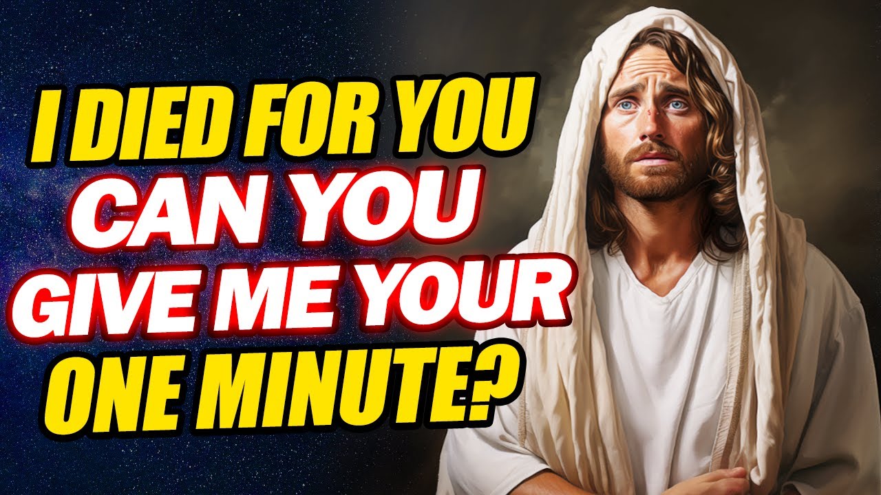 Jesus is Begging For Your 1 Minute, Don't Skip | Urgent Message From God | Jesus Affirmations