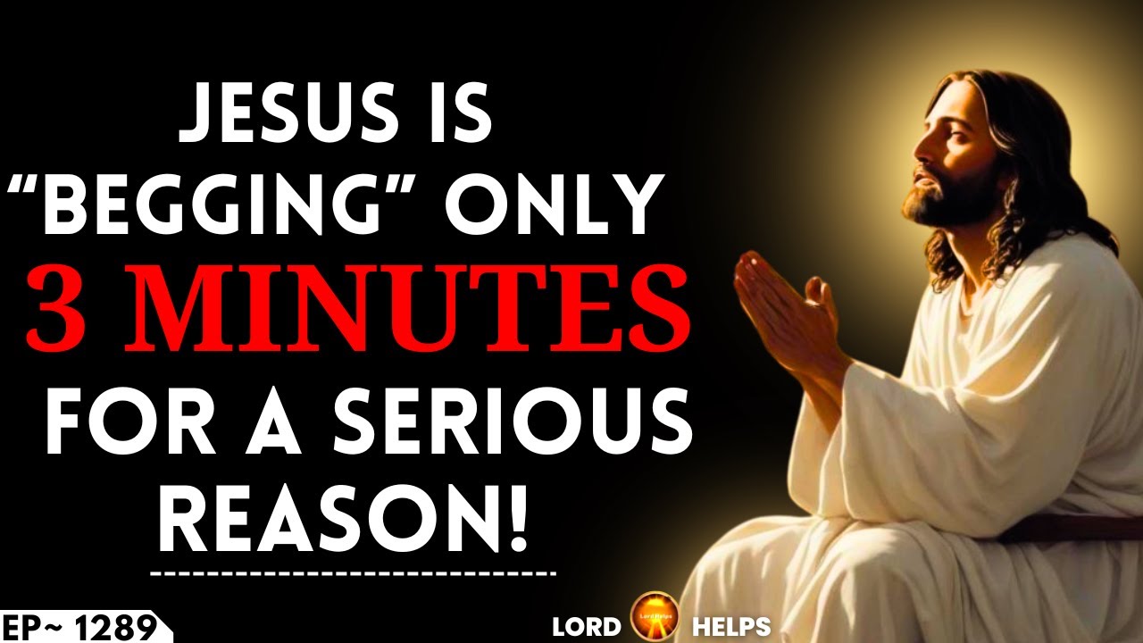 “Jesus is Begging 3 Minutes Only For a Reason”👆God’s Message Today | God Message👆Lord Helps Ep -1289