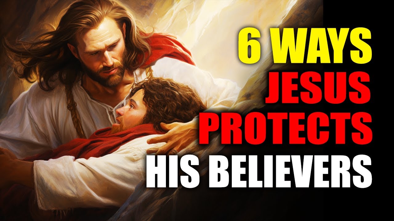 The 6 Ways Jesus Protects His True Believers (Christian Motivation)
