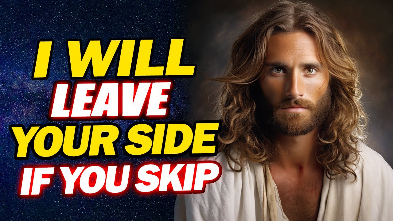 God Says: This Is Serious, Don’t Skip Me Today | Jesus Affirmations | God’s message today