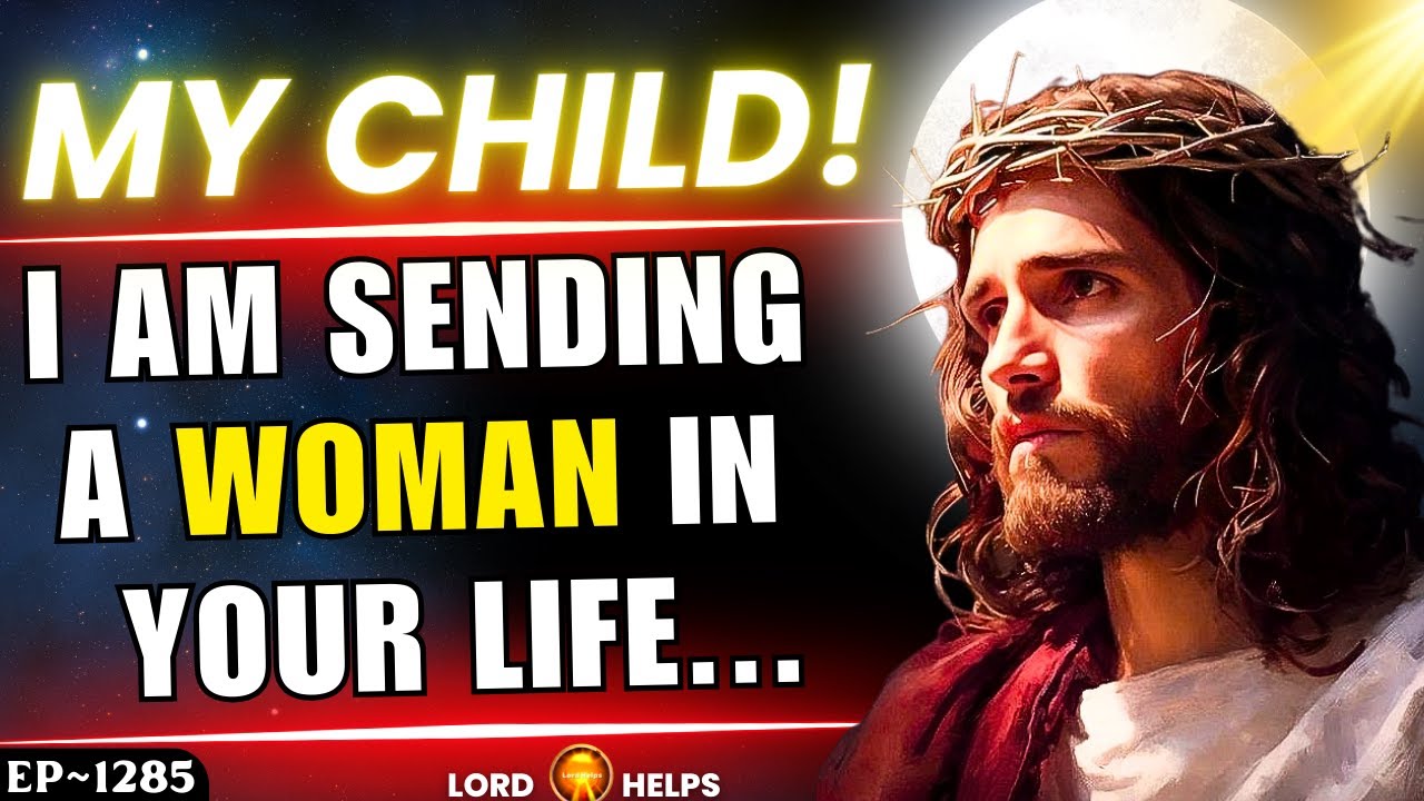 🔥God Says, “I AM SENDING A WOMAN TOMORROW” God’s Message Now