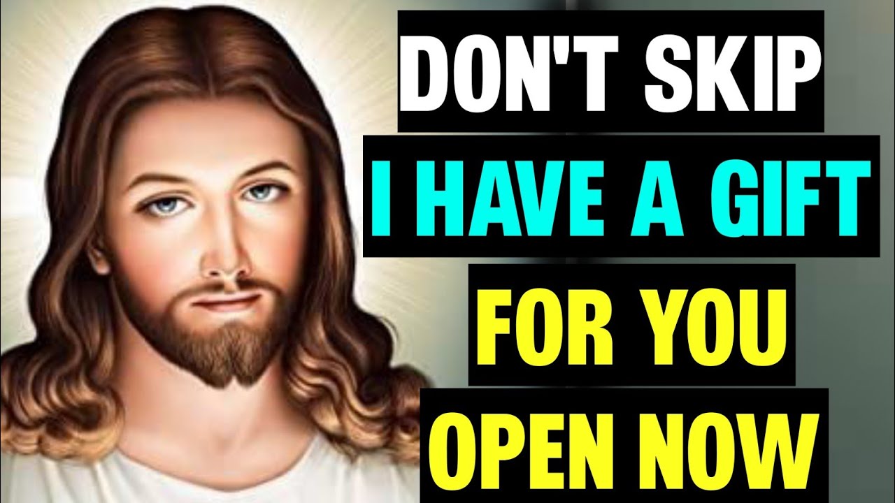 GOD SAYS 👉 DON'T SKIP ❌ I HAVE A GIFT FOR YOU OPEN NOW ‼️.