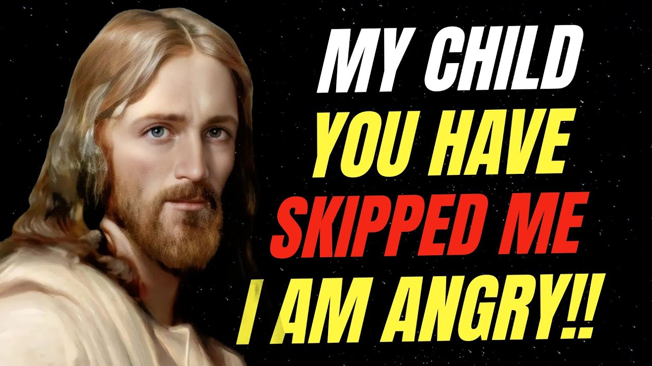 Jesus: You Made Me Angry, Why You Skipped Me