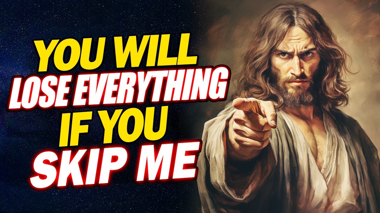 You Will Lose Everything If You Skip Jesus Christ | God Message For You Today
