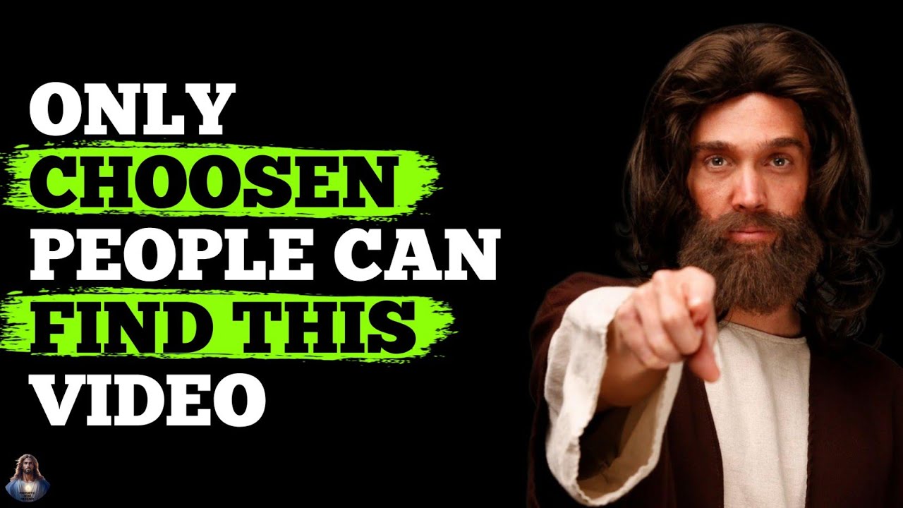 ONLY CHOOSEN PEOPLE CAN FIND THIS VIDEO | God Message For You