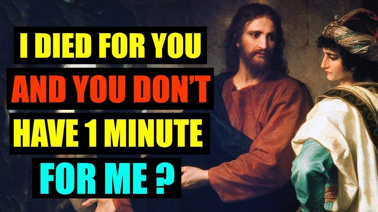 Jesus Says: I Died For You, Do You Have 1 Minute For Me?