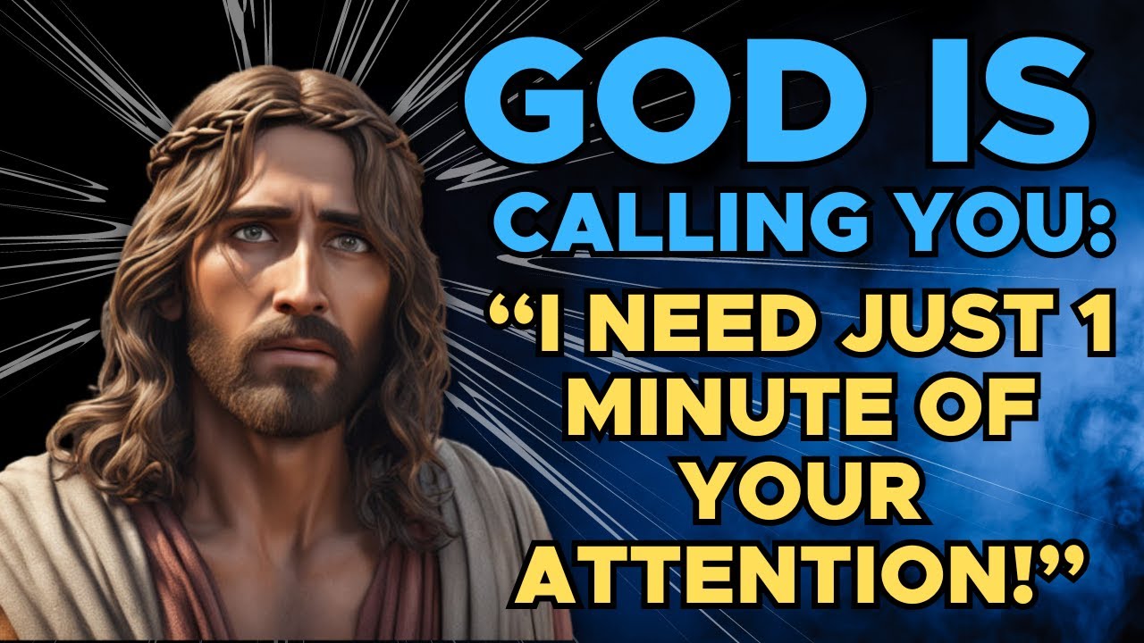 GOD IS CALLING YOU: I NEED JUST 1 MINUTE OF YOUR ATTENTION!