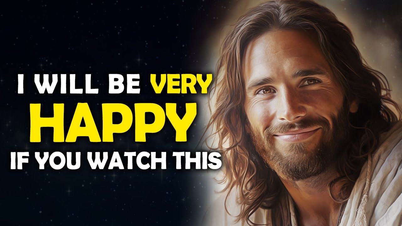 God Says: I Will Be Very Happy If You Watch This | Jesus Affirmations | God Message