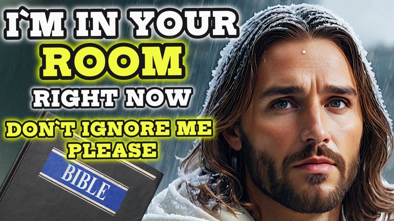 Jesus Says: I’m In Your Room Right Now, Don’t Ignore Me please| Jesus TALK | God Message Today