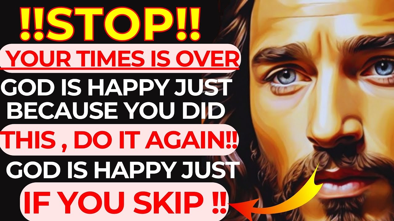 🛑 JESUS SAID: ‼️STOP‼️ YOUR TIME IS UP । YOU WILL REPENT IF YOU JUMP ✝️ । GOD’S ADVICE TODAY ।