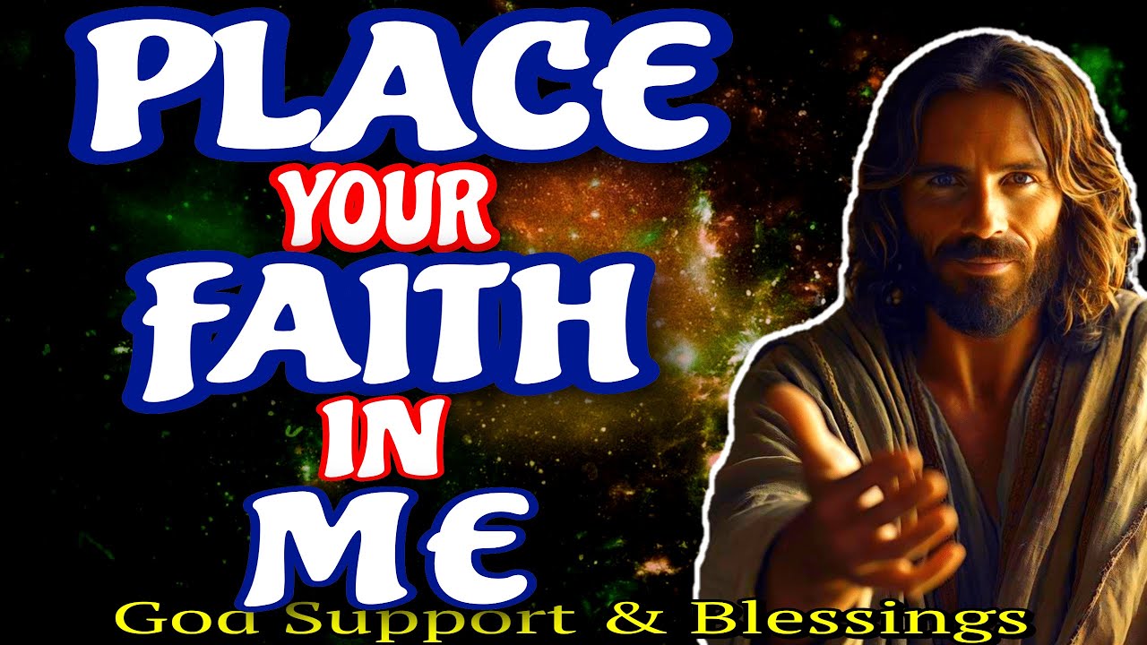 💫 PLACE YOUR FAITH IN ME ✨ God’s Message Now For You Today | God Helps 💫 God message for me today