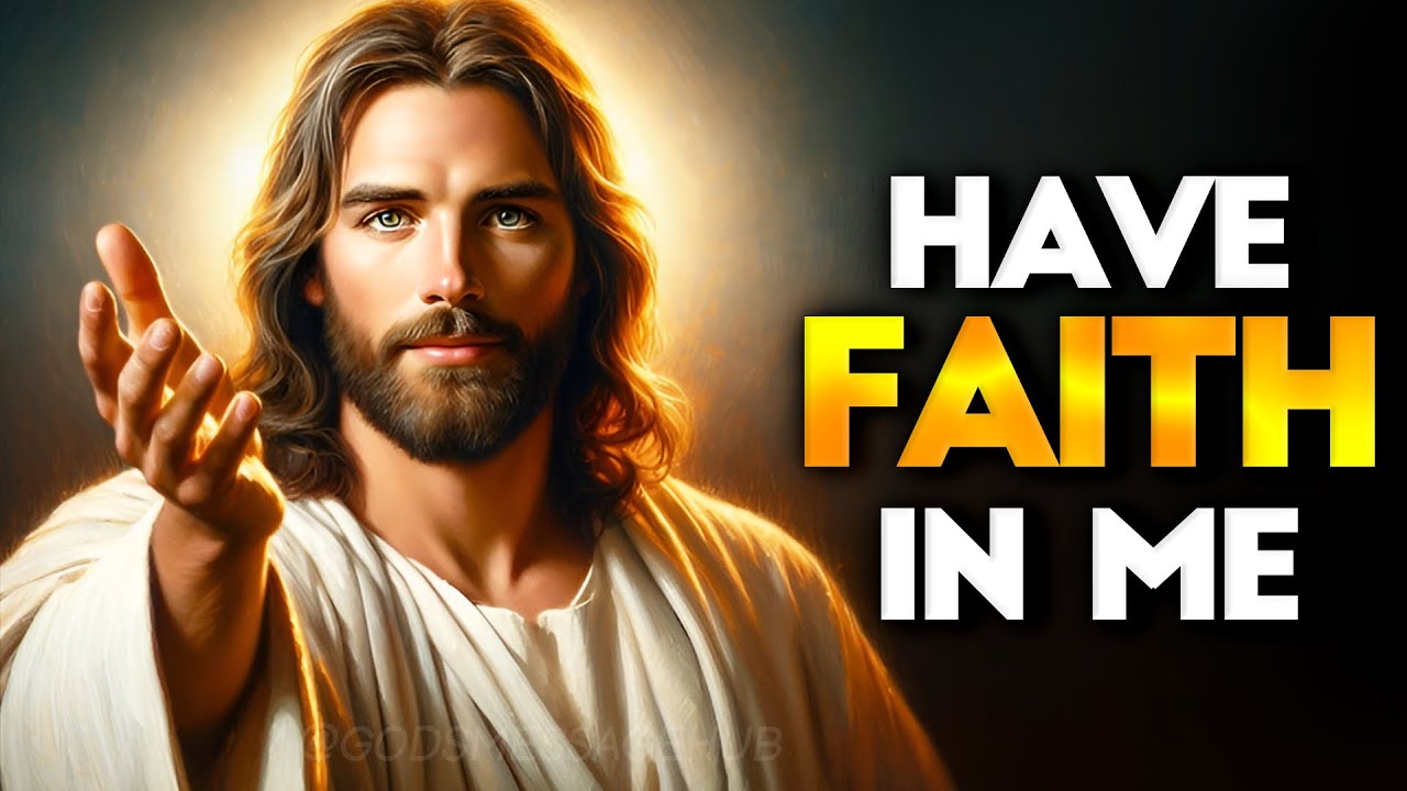 Have Faith in Me !! | God Says Today | God Message for You Today |