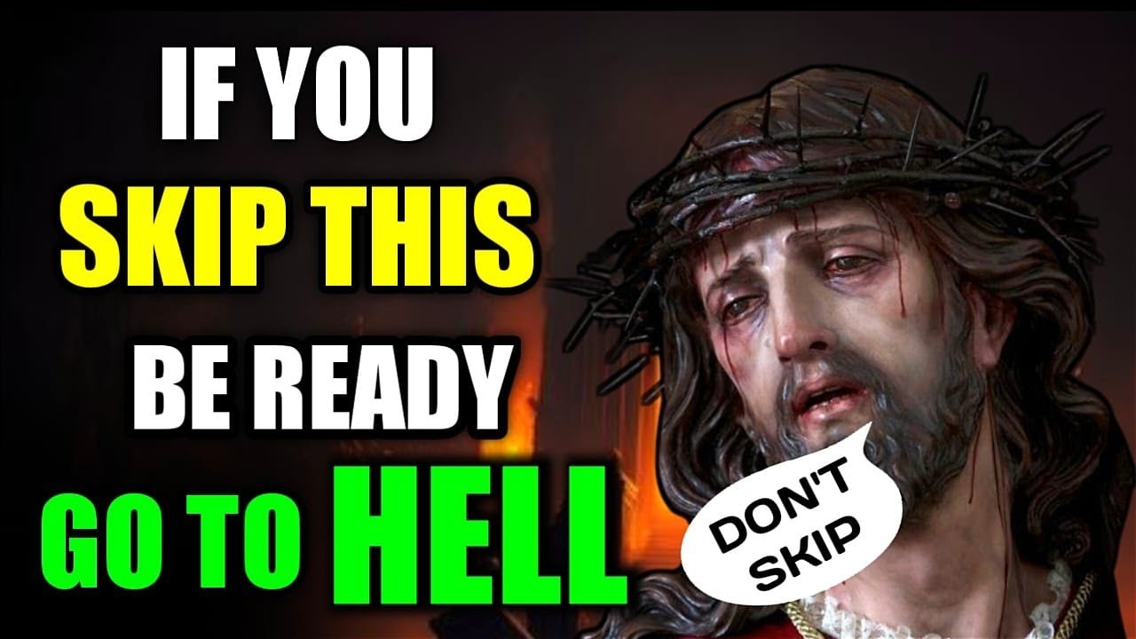 Warning : If You Skip This Be Ready Go to Hell | God’s urgent message