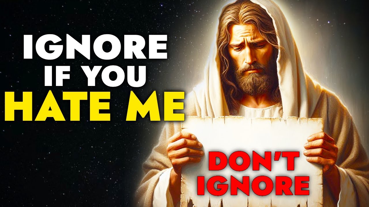 God Says: Ignore If You Hate Jesus | god message for you today | God’s message Today | God Tells You