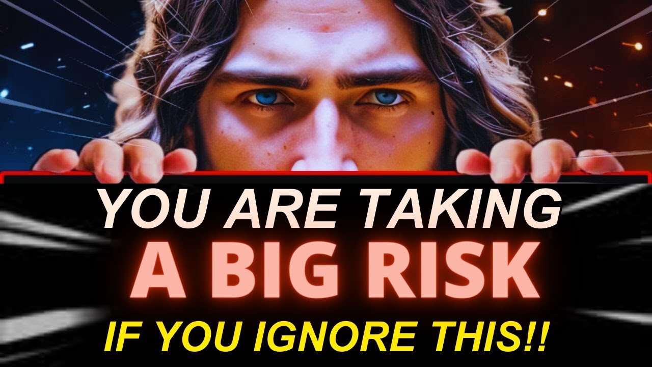 ⚠️GOD SAID: “YOU ARE TAKING A BIG RISK IF YOU IGNORE THIS”