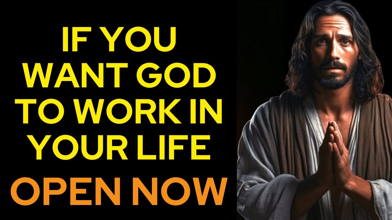 If You Want God To Work In Your Life Open Now | God’s Daily Message | Daily Message From God