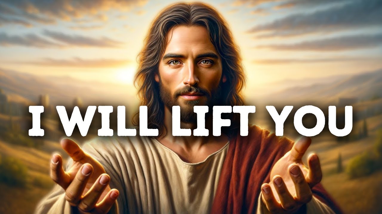 I Will Lift You | God Message Today | God Message For You | Gods Message Now