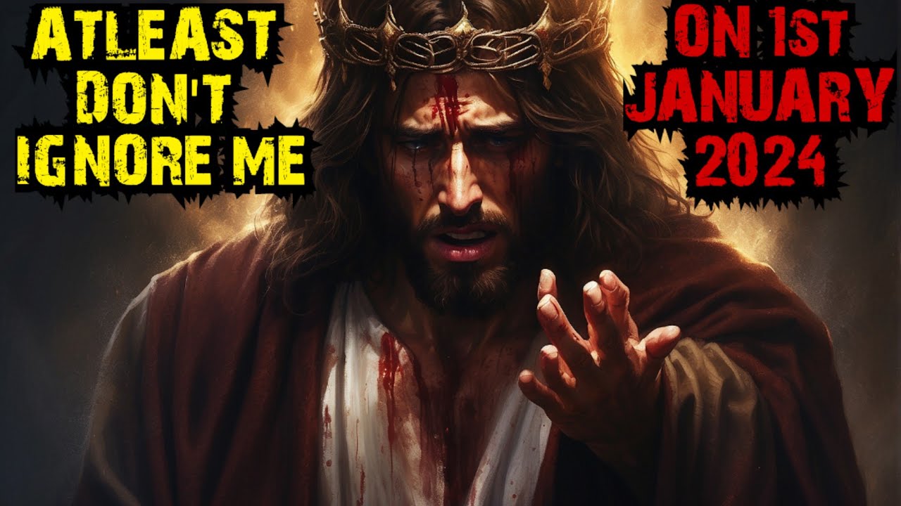 God Says : PLEASE DON’T IGNORE ME ON 1st DAY OF NEW YEAR 😭‼️| God Message Today