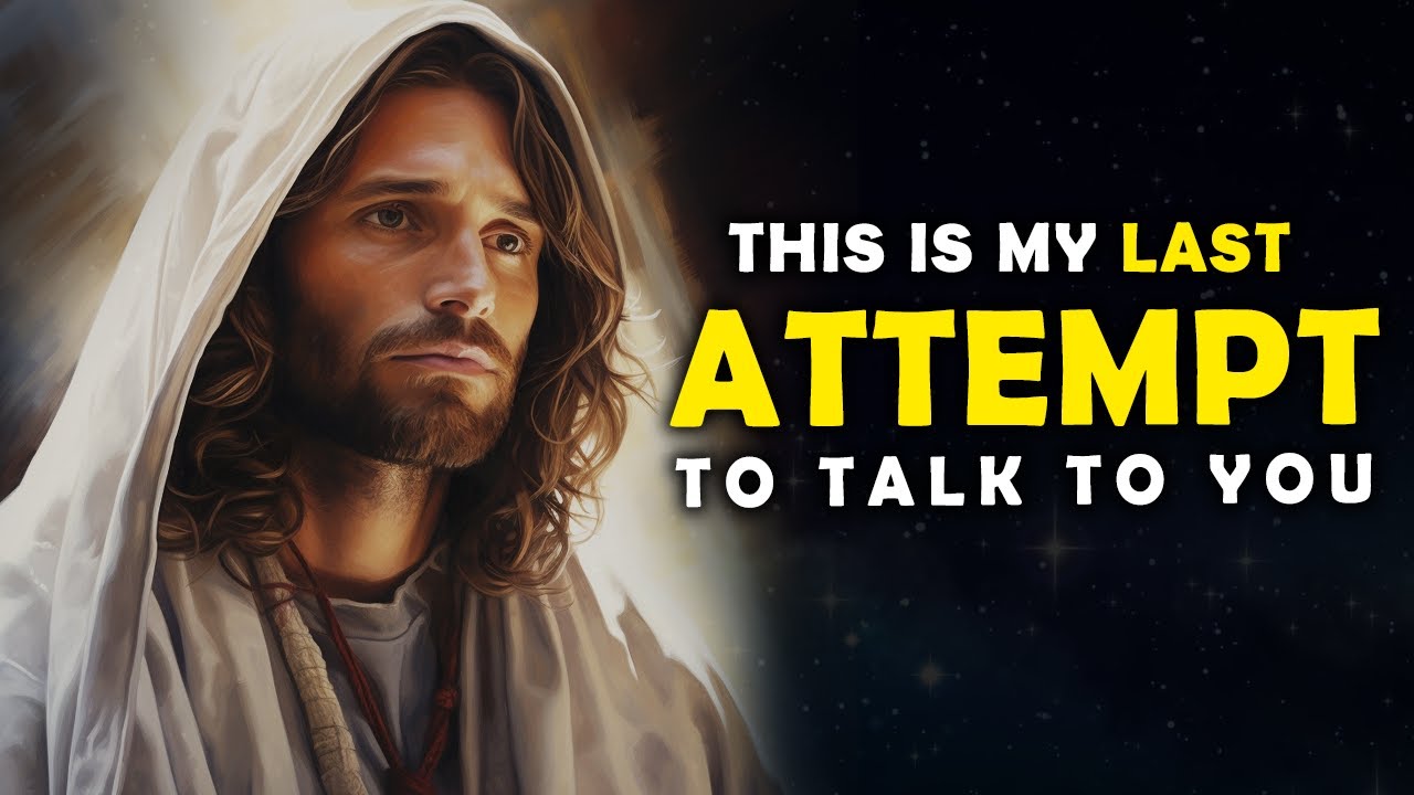 God Says: This Will My Last Attempt To Talk To You, If You Skip | Jesus Affirmations | God Message