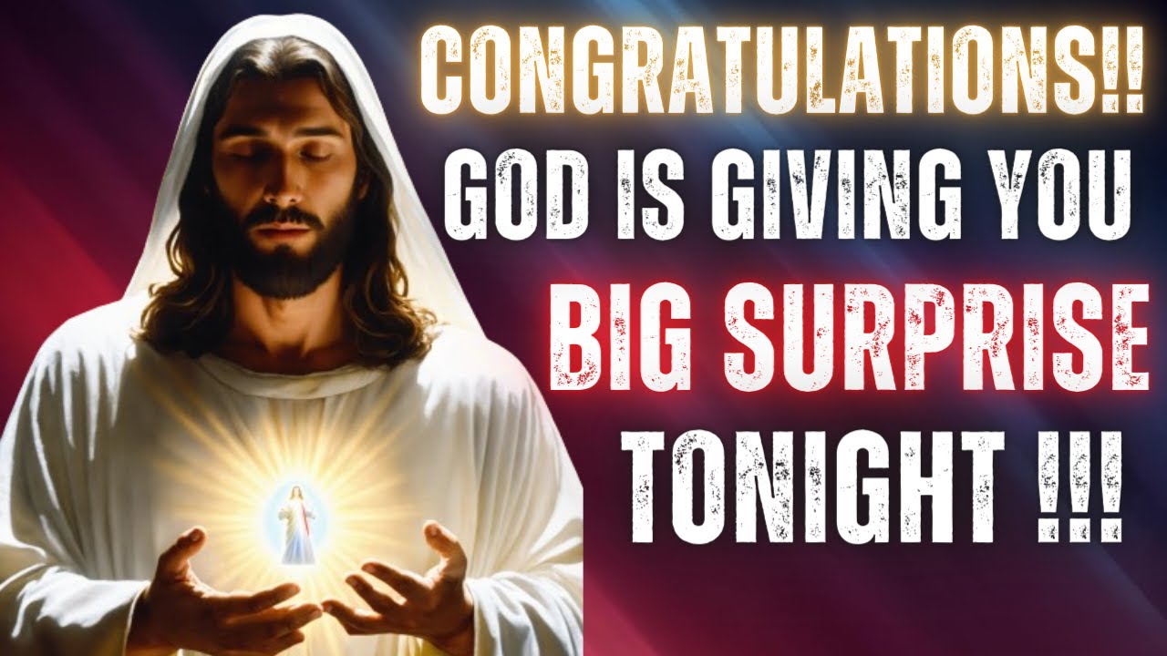 Congratulations!!💌God is giving you a big surprise tonight. God message✝️God Message Today