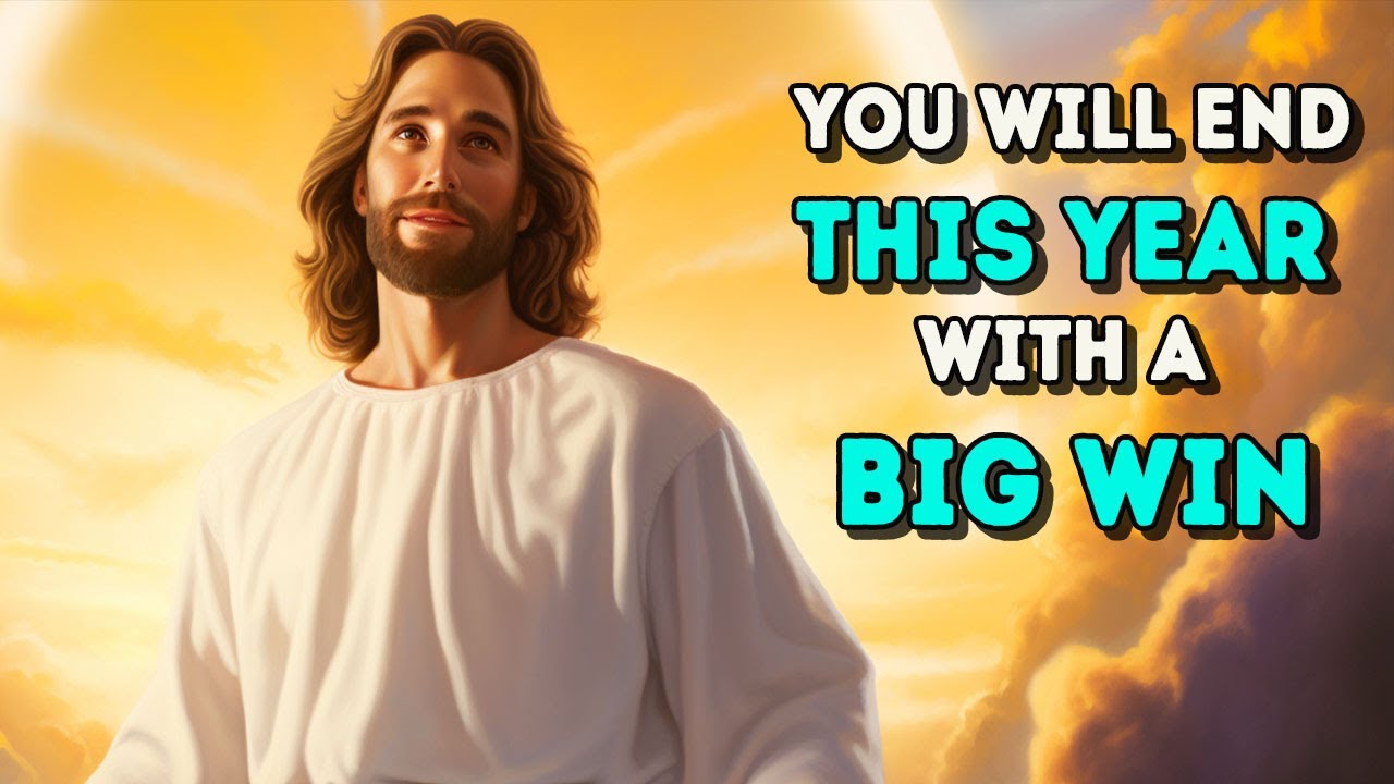 You Will End This Year With a BIG WIN |  God Message Today |  Message from God |