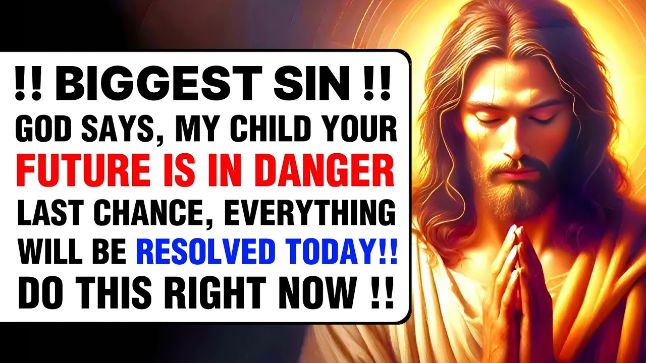 🛑GOD SAYS, MY CHILD YOUR FUTURE IS IN DANGER LAST CHANCE, EVERYTHING WILL BE RESOLVED TODAY!!|God Message Today |