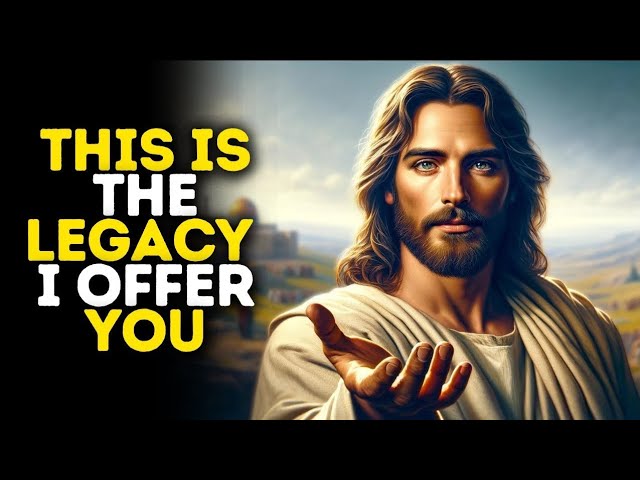 This The Legacy I Offer You | God Message Today | Gods Message Now | God Message