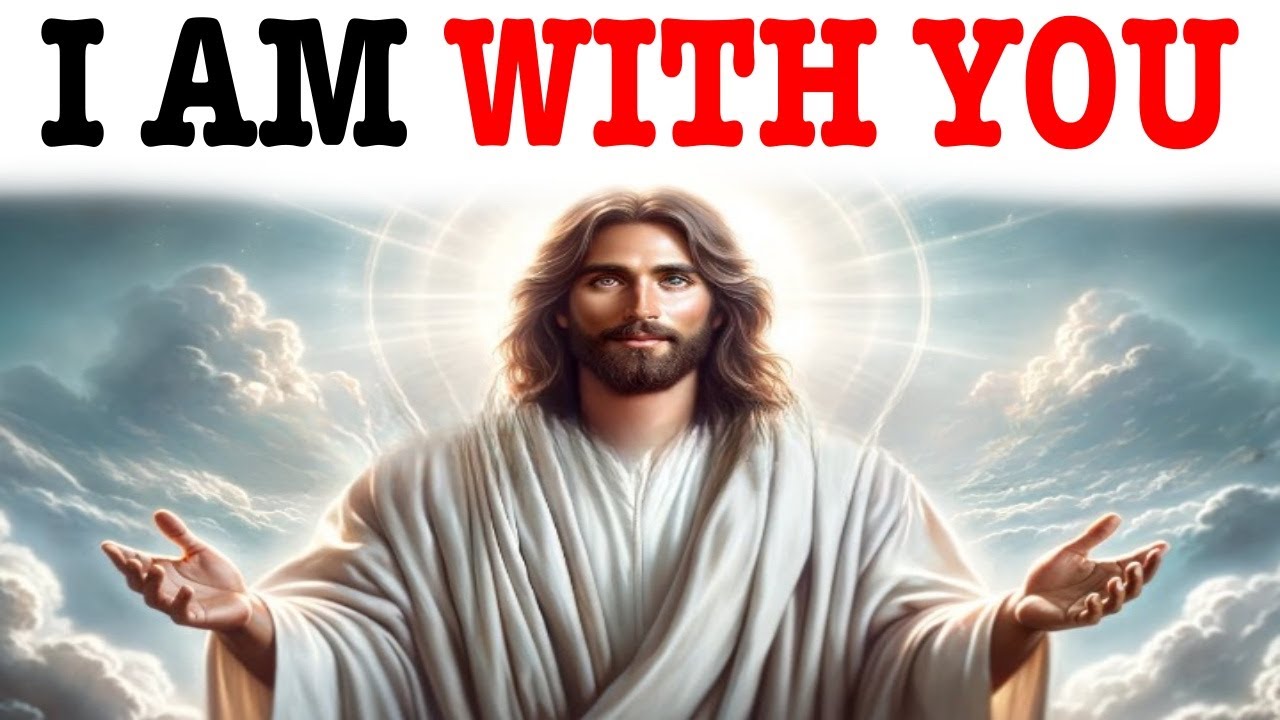 JESUS MESSAGE | AM WITH YOU | God Message Today | God Message For You | Gods Message Now