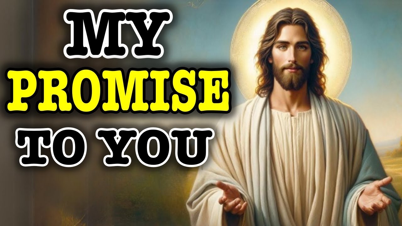 Jesus Message | MY PROMISE | God Message Today | God Message For You | Gods Message Now