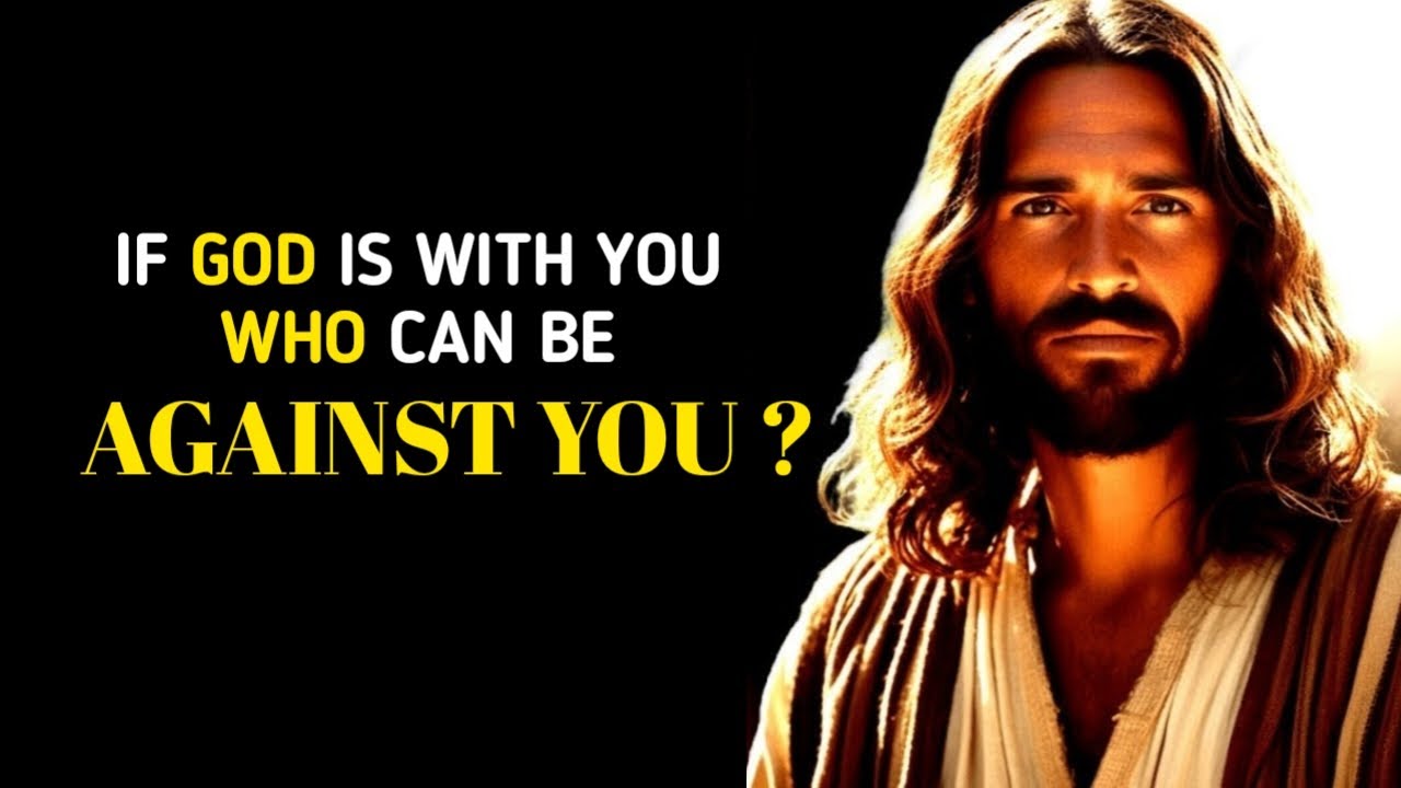 If God Is With You Who Can Be Against You | God’s Message Now | Daily Message From God