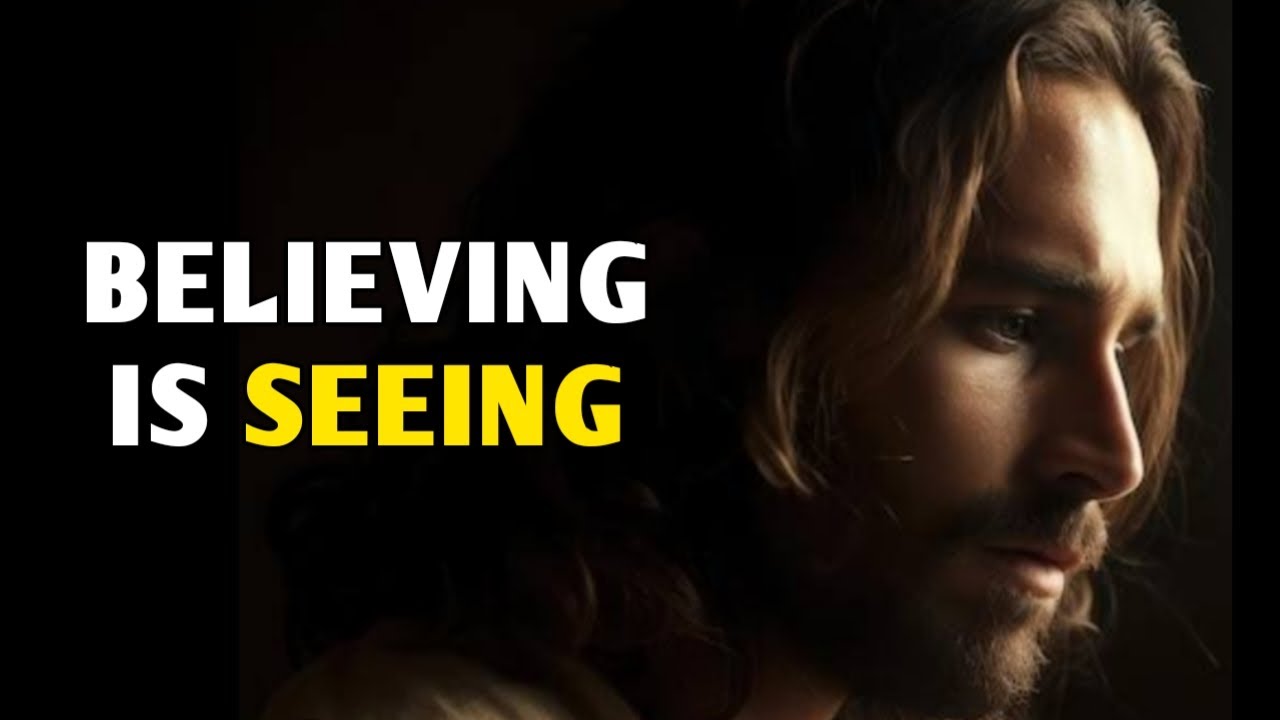 Believing Is Seeing | God’s Message Now | God’s Daily Message | Daily Message From God