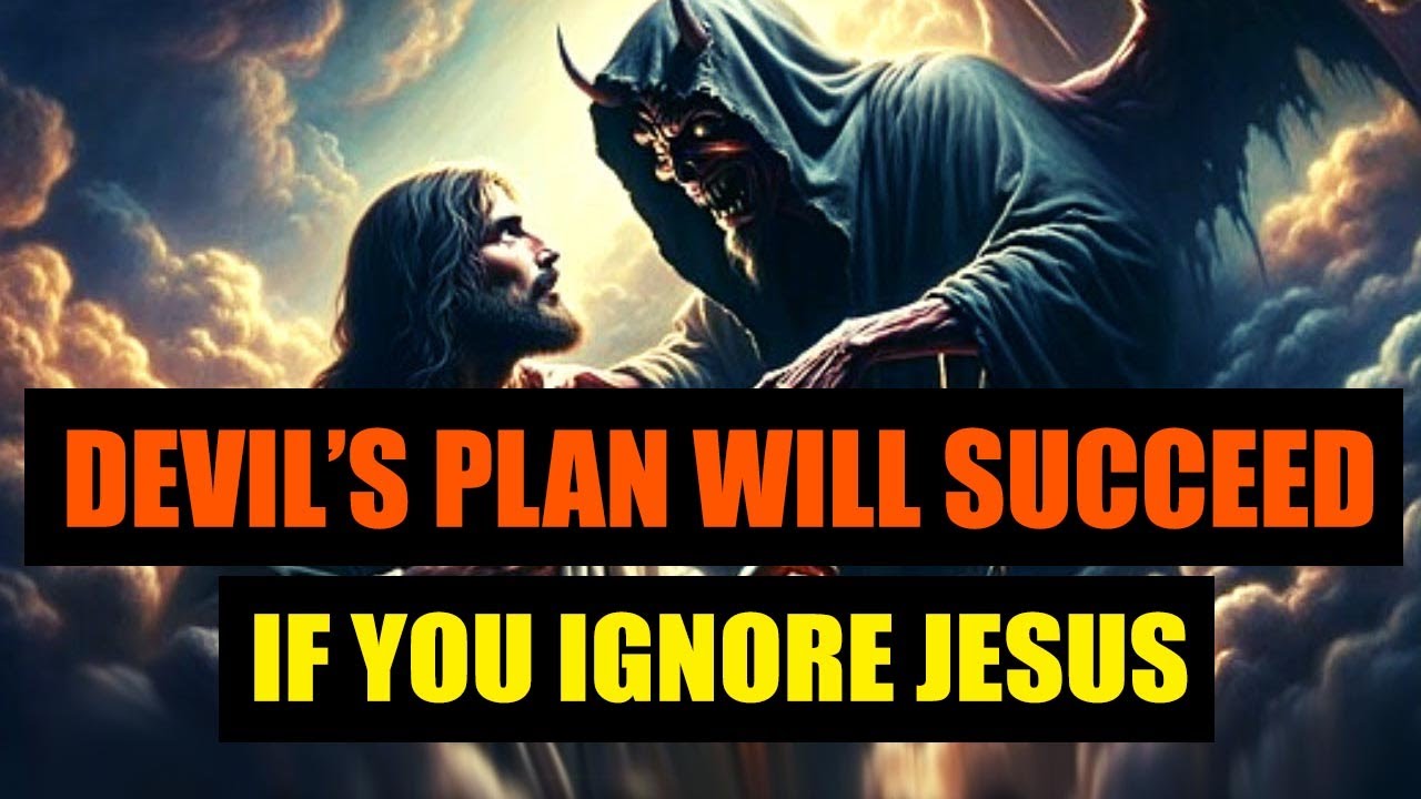 God Says: Devil’s Plan Will Succeed If You Ignore Me | Jesus Affirmations | God Message Today