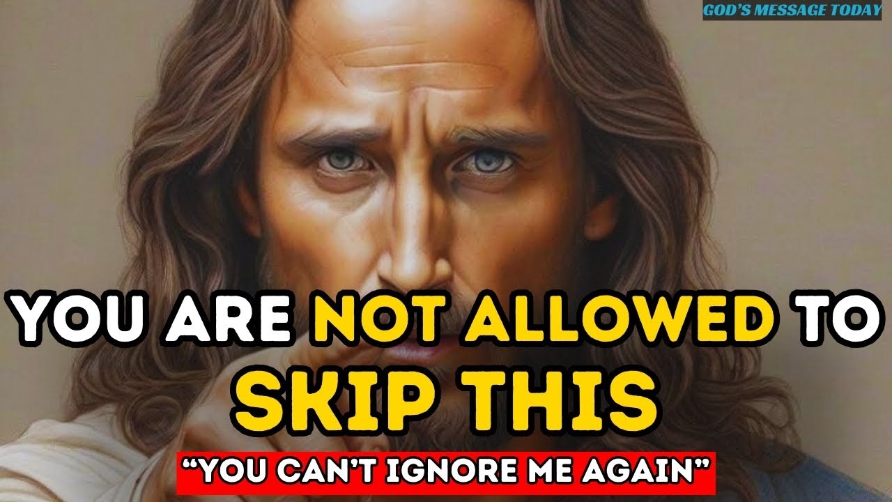 🛑”You Are Not Allowed To Skip This ” | God message today | Jesus Message |