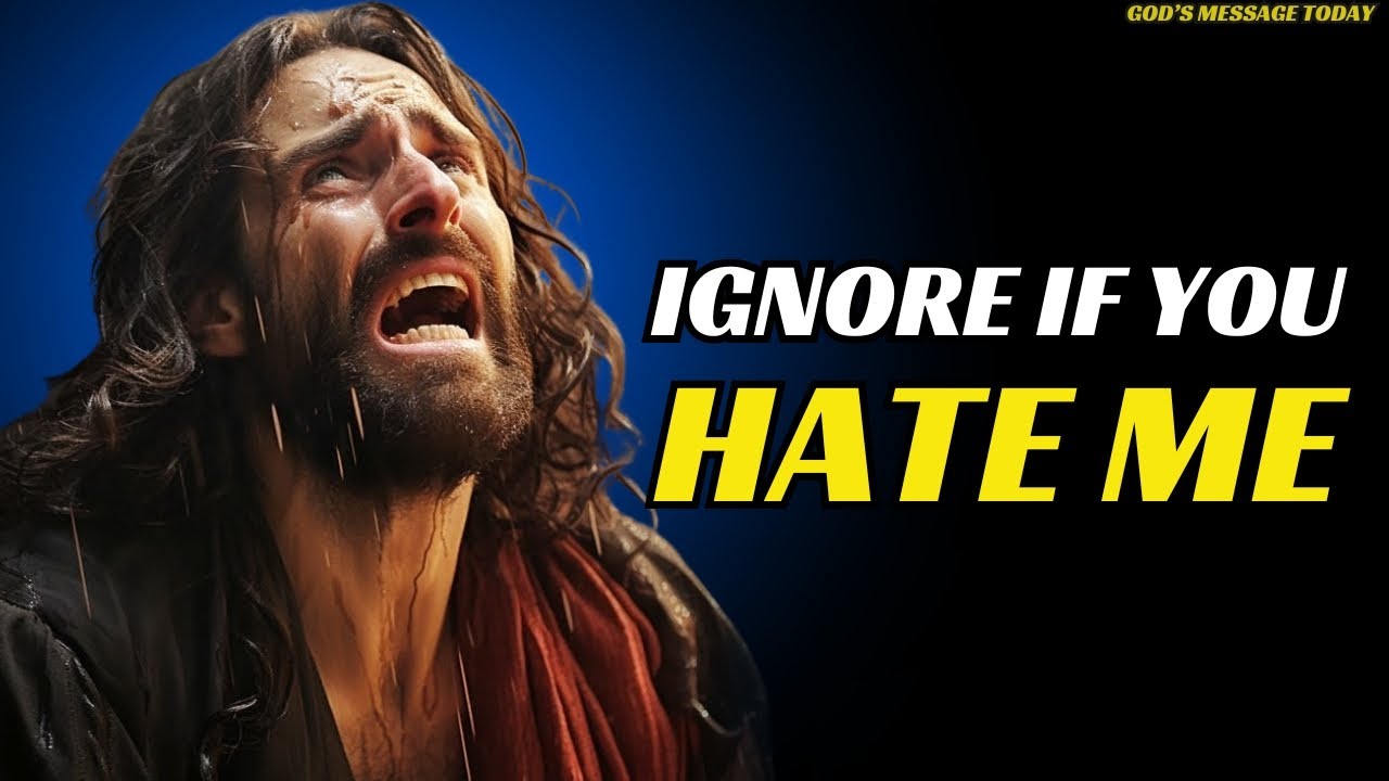 🛑”IGNORE If You Hate Me” | ।God’s message today।#god message today #godmessage