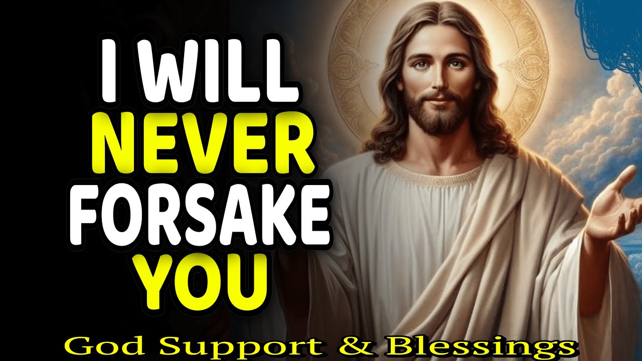 👑 God message for me today 👉 I Will Never Forsake You 🦋God is saying to you today | Gods message now