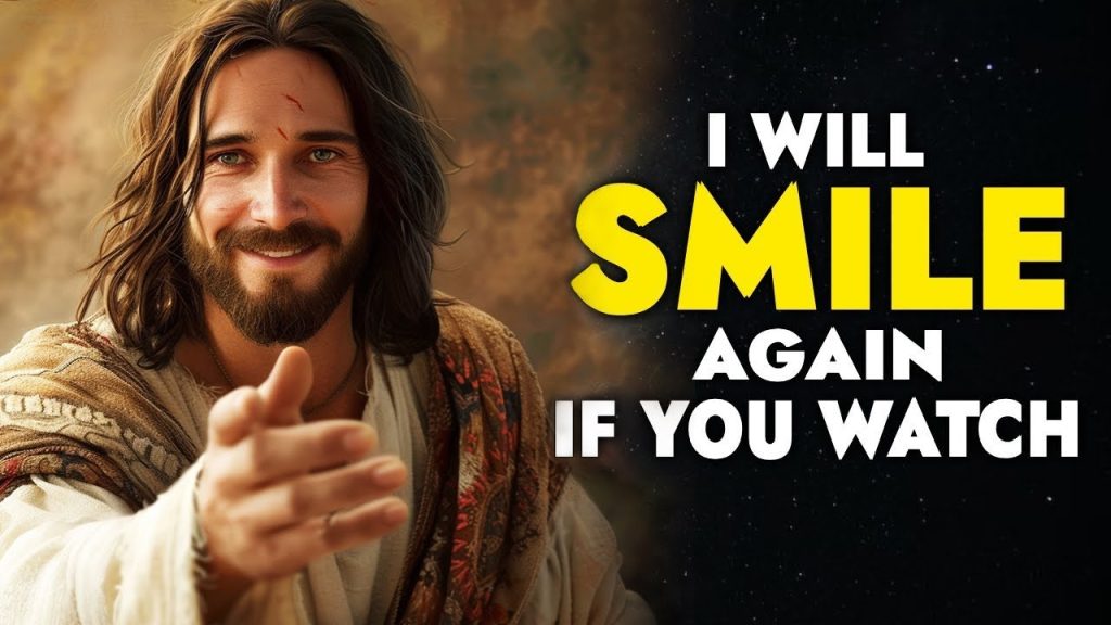 God Says: You Are The Source Of My Smile, Don’t Ignore | God Message Today | Jesus Affirmations