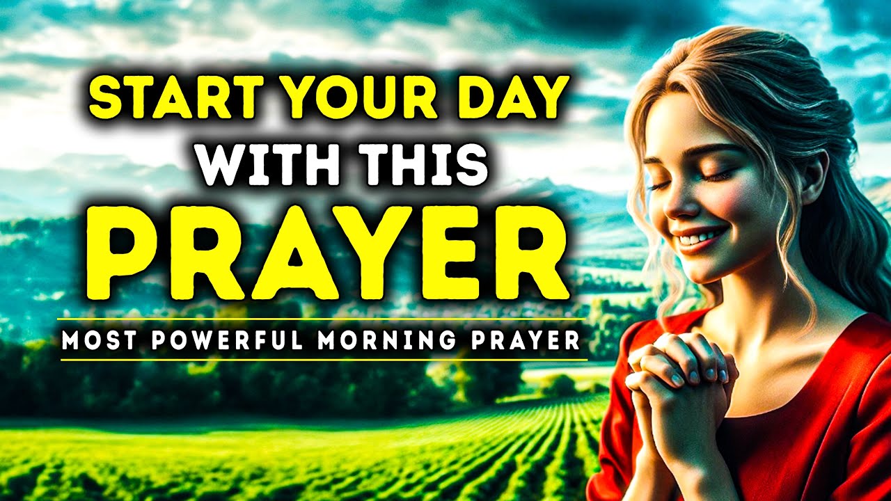 START YOUR DAY WITH THIS PRAYER – MOST POWERFUL MORNING PRAYER | Lord Jesus Say | Daily Prayers| God Message |