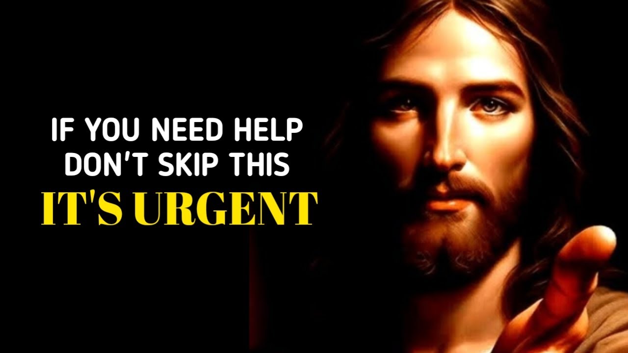 If You Need Help Don’t Skip This It’s Urgent | God’s Message Now | God Message Today