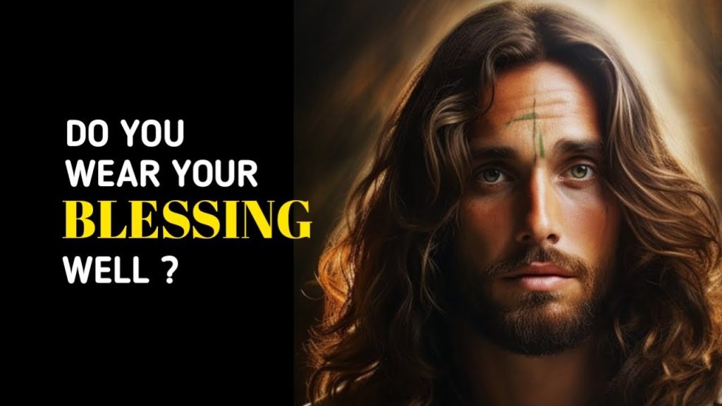 Do You Wear Your Blessing Well | God Message Today | God’s Message Today