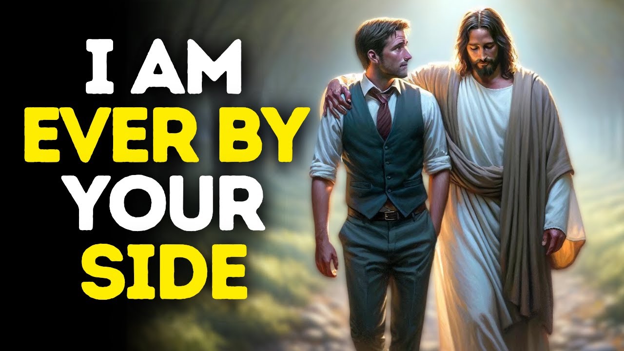 I am Ever by Your Side |God Message Today | Gods Message Now | God Message