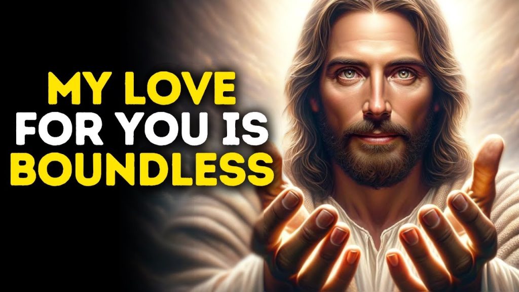 My Love for You is Boundless  | God Message Today | Gods Message Now | God Message