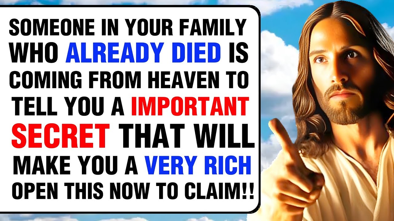 🛑SOMEONE IN YOUR FAMILY WHO ALREADY DIED IS COMING FROM HEAVEN TO….। God’s message।